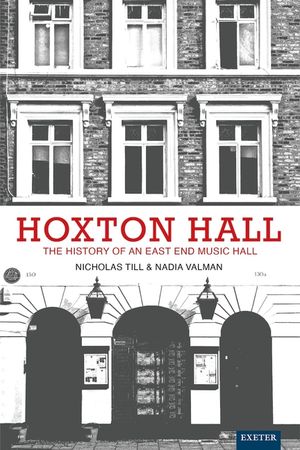 Hoxton Hall: The History of an East-End Music Hall image number 0
