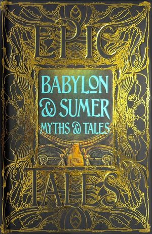 Babylon & Sumer Myths & Tales: Epic Tales image number 0