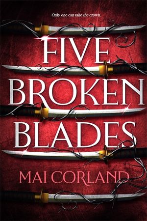Five Broken Blades: Discover the Instant Sunday Times Bestselling Adventure Fantasy Debut Taking the World by Storm image number 0