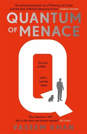 Quantum of Menace: The James Bond Spin-Off Mystery Series Led by the Head of Q Branch Himself, Major Boothroyd image number 0