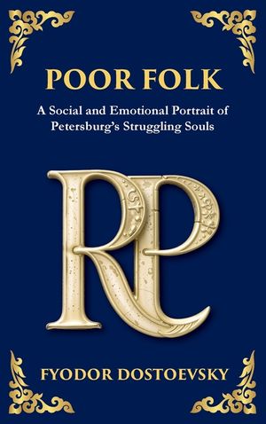 Poor Folk: A Heartfelt Story of Love, Poverty, and Human Struggle (Deluxe Hardbound Edition) image number 0
