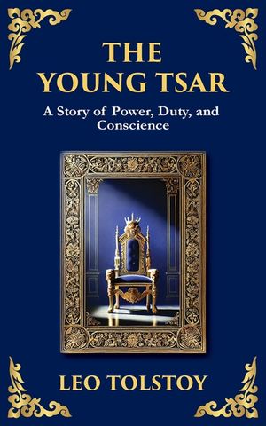 The Young Tsar: Absolute Power, Moral Awakening, and the Burden of Leadership image number 0