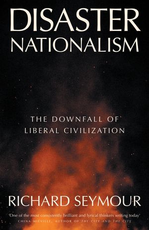 Disaster Nationalism: The Downfall of Liberal Civilization image number 0