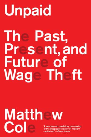 Unpaid: The Past, Present and Future of Wage Theft image number 0