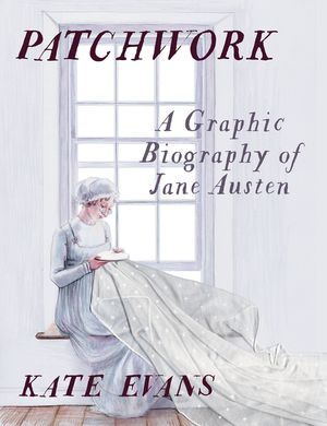 Patchwork: A Graphic Biography of Jane Austen image number 0