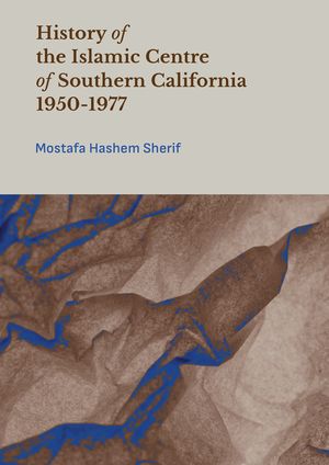 History of the Islamic Centre of Southern California 1950-1977 image number 0