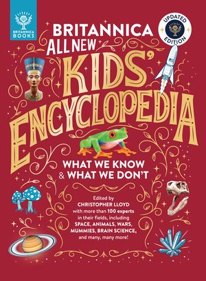 Britannica All New Kids' Encyclopedia--Updated Edition: What We Know & What We Don't image number 0
