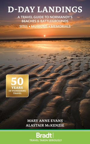 D-Day Landings: A Travel Guide to Normandy's Beaches and Battlegrounds Sites, Museums, Memorials image number 0