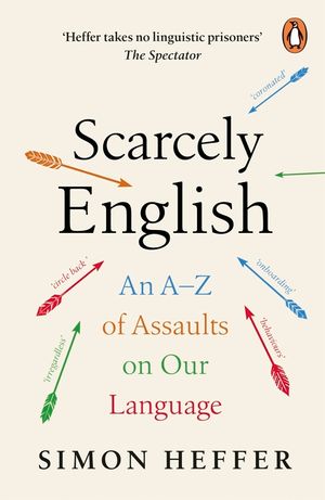 Scarcely English: An A to Z of Assaults on Our Language image number 0