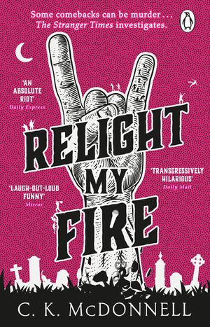 Relight My Fire: (The Stranger Times 4) image number 0