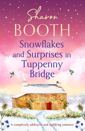 Snowflakes and Surprises in Tuppenny Bridge: A completely addictive and uplifting romance image number 0