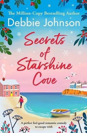 Secrets of Starshine Cove: An utterly feel-good holiday romance to escape with image number 0