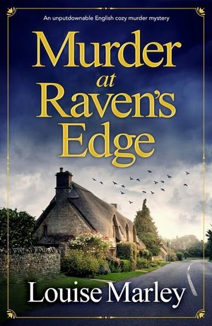 Murder at Raven's Edge: An unputdownable English cozy murder mystery image number 0