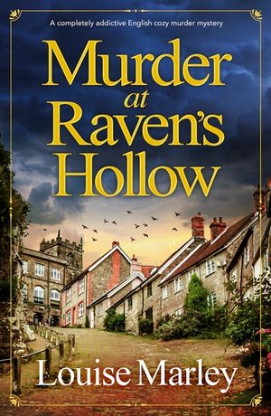 Murder at Raven's Hollow: A completely addictive English cozy murder mystery image number 0