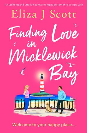 Finding Love in Micklewick Bay: An uplifting and utterly heartwarming page-turner to escape with image number 0