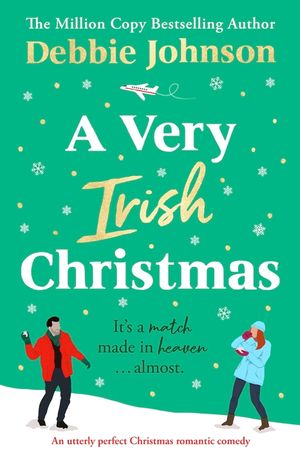 A Very Irish Christmas: An utterly perfect Christmas romantic comedy image number 0