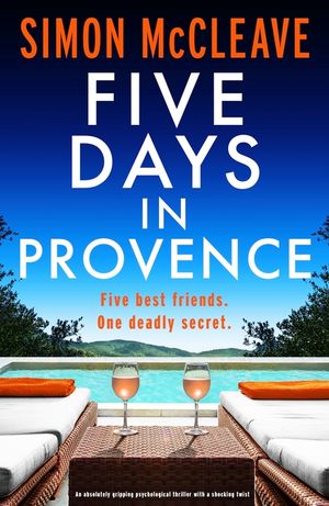 Five Days in Provence: An absolutely gripping psychological thriller with a shocking twist image number 0