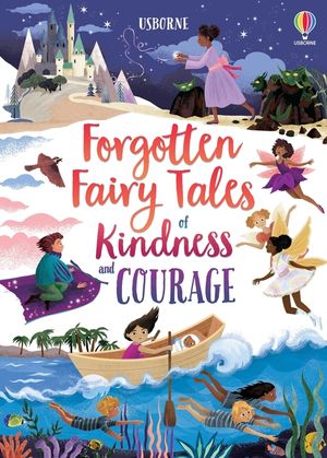 Forgotten Fairy Tales of Kindness and Courage image number 0