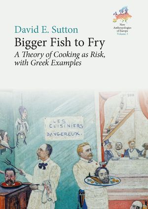 Bigger Fish to Fry: A Theory of Cooking as Risk, with Greek Examples image number 0