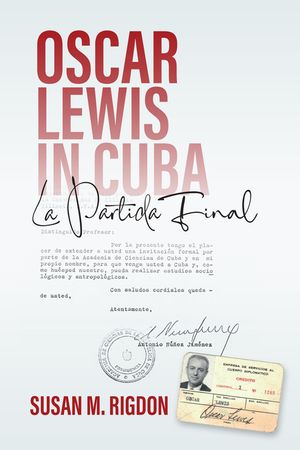 Oscar Lewis in Cuba: La Partida Final image number 0