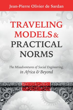 Traveling Models and Practical Norms: The Misadventures of Social Engineering in Africa and Beyond image number 0