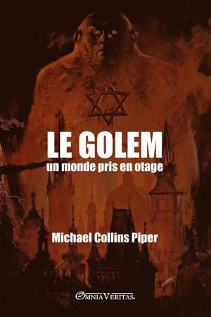 Le Golem - un monde pris en otage: La bombe nucl&eacute;aire isra&eacute;lienne et la route vers l'Armageddon mondial image number 0