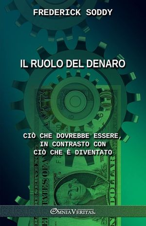 Il ruolo del denaro: Quello che dovrebbe essere, in contrasto con quello che &egrave; diventato image number 0