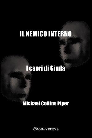 Il nemico interno - I capri di Giuda: La storia scioccante e mai raccontata dell'infiltrazione e della sovversione del movimento nazionalista american image number 0