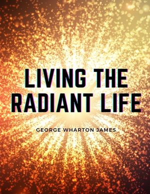 Living the Radiant Life: A Personal Narrative image number 0