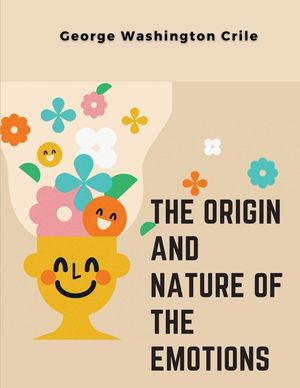 The Origin and Nature of the Emotions image number 0