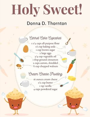 Holy Sweet!: 300 Recipes for Bigger, and Better Desserts image number 0