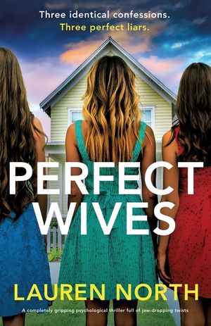 Perfect Wives: A completely gripping psychological thriller full of jaw-dropping twists image number 0