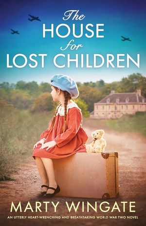 The House for Lost Children: An utterly heart-wrenching and breathtaking World War Two novel image number 0