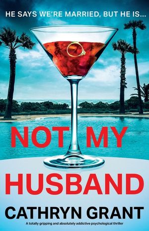 Not My Husband: A totally gripping and absolutely addictive psychological thriller image number 0