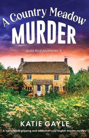 A Country Meadow Murder: A completely gripping and addictive cozy English murder mystery image number 0
