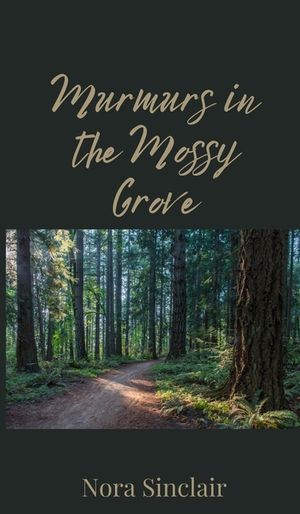 Murmurs in the Mossy Grove image number 0