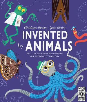 Invented by Animals: Meet the Creatures Who Inspired Our Everyday Technology image number 0