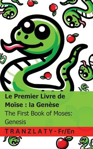 La Bible / The Bible - Le Premier Livre de Mo&iuml;se; la Gen&egrave;se / The First Book of Moses; Genesis: Tranzlaty Fran&ccedil;ais English image number 0
