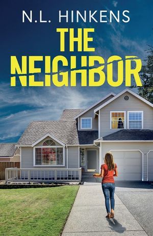 The Neighbor: An unputdownable psychological thriller with a breathtaking twist image number 0