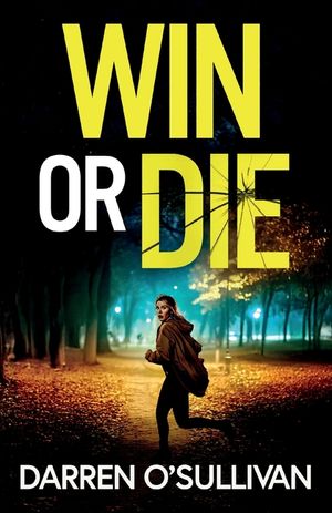 Win or Die: A gripping and unputdownable crime thriller image number 0
