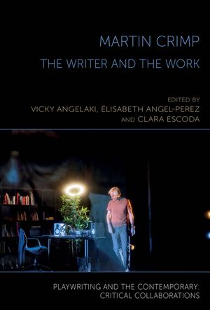 Martin Crimp: The Writer and the Work image number 0