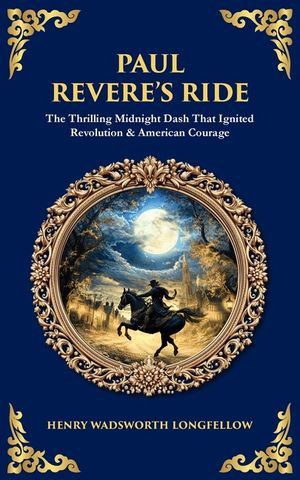 Paul Revere's Ride: The Thrilling Midnight Dash That Ignited Revolution & American Courage image number 0