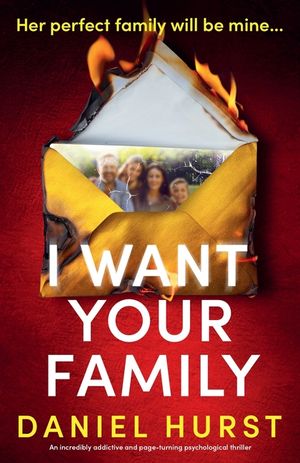 I Want Your Family: An incredibly addictive and page-turning psychological thriller image number 0