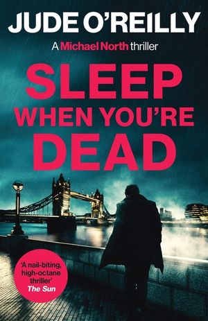 Sleep When You're Dead: A gripping action thriller for fans of Mark Dawson and David Baldacci image number 0
