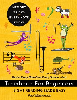 Trombone for Beginners of Any Age - Sight-Reading Made Fast and Easy: Color Logic & Memory Hacks to Master The Bass Clef Notes image number 0