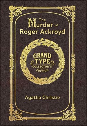 Large Print - The Murder of Roger Ackroyd - Grand Type Collector's Edition - Matte Hardcover with Dust Jacket image number 0