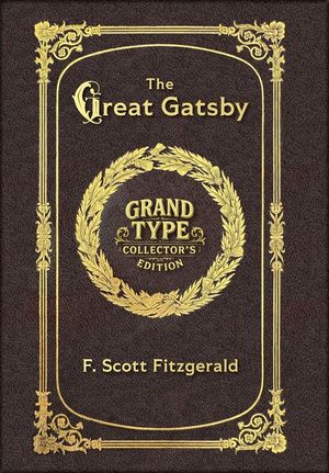 Large Print - The Great Gatsby - Grand Type Collector's Edition - Matte Hardcover with Dust Jacket image number 0
