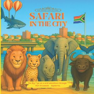Safari in the City: The Big 7 go on a wild adventure through Port Elizabeth - Gqeberha. image number 0