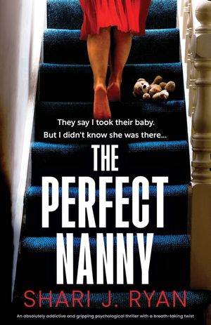 The Perfect Nanny: An absolutely addictive and gripping psychological thriller with a breath-taking twist image number 0