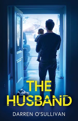 The Husband: An absolutely gripping psychological thriller image number 0
